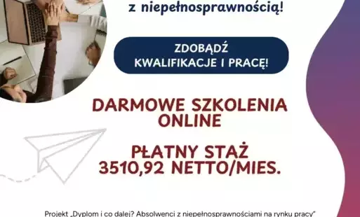 Zdjęcie do Dołącz do projektu &bdquo;Dyplom i co dalej? Absolwenci z niepełnosprawnościami na rynku pracy&rdquo;!
