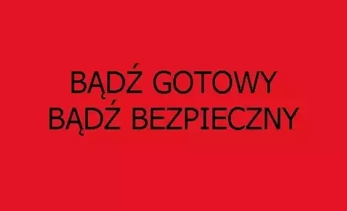 Zdjęcie do Bądź gotowy - bądź bezpieczny