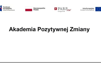 Zdjęcie do Akademia Pozytywnej Zmiany