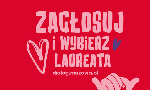 Zdjęcie do Wybierz Laureatkę, Laureata  w kategorii &bdquo;Nagroda mieszkańc&oacute;w Mazowsza&rdquo; w 16. edycji konkursu &bdquo;Mazowieckie Barwy Wolontariatu&rdquo;