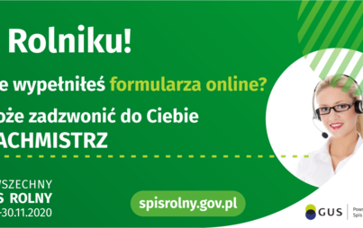 Zdjęcie do Dzwoni rachmistrz? Skorzystaj z okazji i spisz gospodarstwo rolne!