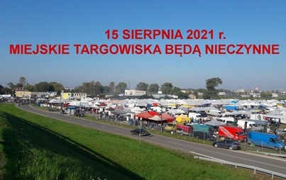 Zdjęcie do Targowiska miejskie nieczynne 15 sierpnia