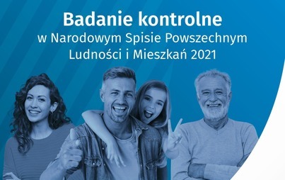 Zdjęcie do Badanie kontrolne w Narodowym Spisie Powszechnym Ludności i Mieszkań 2021