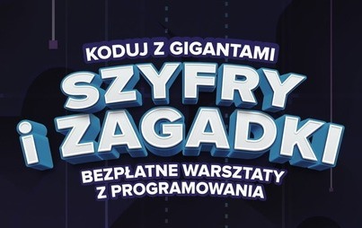 Zdjęcie do Podsumowanie 10. edycji akcji &bdquo;Koduj z Gigantami&rdquo;