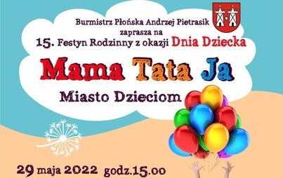 Zdjęcie do Mama, Tata, Ja &ndash; Festyn z okazji Dnia Dziecka w Płońsku.