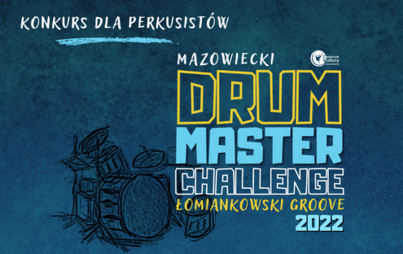 Zdjęcie do &bdquo;Mazowiecki Drum Master Challenge Łomiankowski Groove 2022&rdquo;