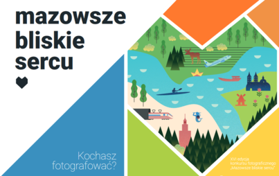 Zdjęcie do XVII edycja konkursu fotograficznego &bdquo;Mazowsze bliskie sercu&rdquo;