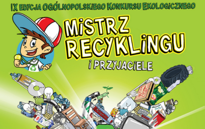 Zdjęcie do Konkurs Edukacji Ekologicznej dla dzieci - Mistrz Recyklingu i Przyjaciele 2023