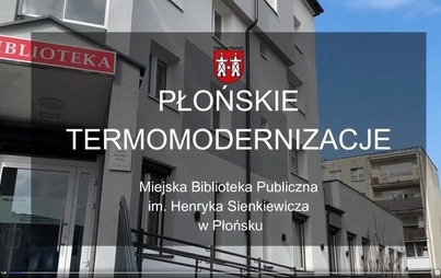 Zdjęcie do Płońskie Termomodernizacje - Miejska Biblioteka Publiczna im. H. Sienkiewicza w Płońsku