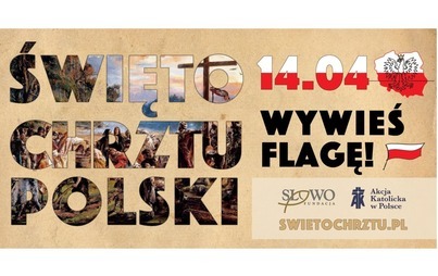 Zdjęcie do Święto Chrztu Polski. Akcja &ldquo;Wywieś Flagę&rdquo;
