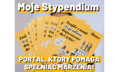Zdjęcie do Moje Stypendium &ndash; portal, kt&oacute;ry pomaga spełniać marzenia!