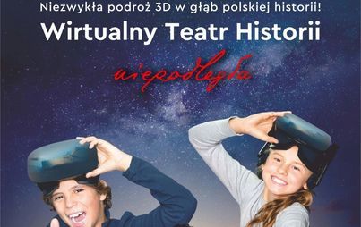 Zdjęcie do Wirtualny Teatr Historii &bdquo;Niepodległa"