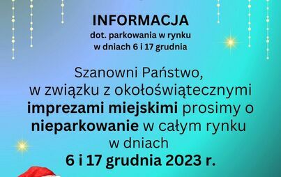 Zdjęcie do Informacja dot. parkowania w rynku w dniach 6 i 17 grudnia 2023 r.