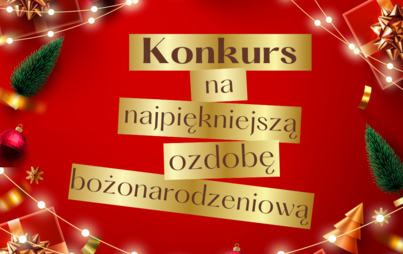 Zdjęcie do Konkurs na Najpiękniejszą Ozdobę Bożonarodzeniową