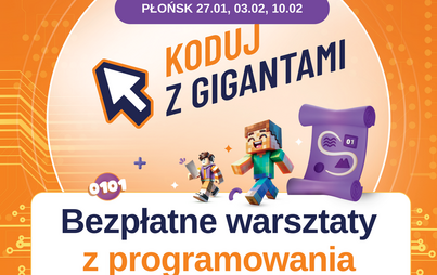 Zdjęcie do Bezpłatne warsztaty z programowania &ndash; w Płońsku &ndash;  &bdquo;Koduj z Gigantami - Poszukiwacze Kodu&rdquo;