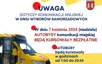Zdjęcie do UWAGA - dotyczy komunikacji miejskiej w dniu 7 Kwietnia - Wybory Samorządowe 2024