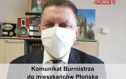Zdjęcie do Komunikat Burmistrza Miasta Płońska z dnia 30 kwietnia 2020 r.