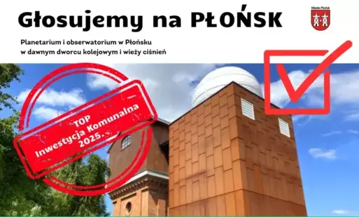 Zdjęcie do Głosujemy na Płońsk! Planetarium i obserwatorium w Płońsku w dawnym dworcu kolejowym i wieży ciśnień