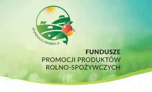 Zdjęcie do Fundusze promocji produkt&oacute;w rolno-spożywczych &ndash; przypomnienie o nowych przepisach