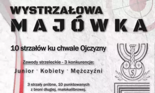 Zdjęcie do Zawody strzeleckie z okazji Święta Narodowego 3 Maja &ndash; &bdquo;Wystrzałowa Maj&oacute;wka"