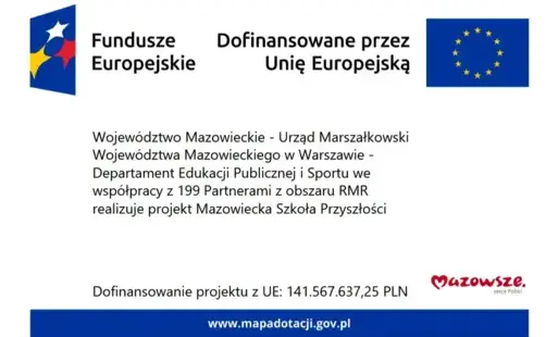 Zdjęcie do Projekt: &bdquo;Mazowiecka Szkoła Przyszłości&rdquo; uzyskał dofinansowanie oraz został zatwierdzony do realizacji na obszarze Regionu Mazowieckiego Regionalnego