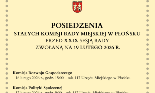 Zdjęcie do POSIEDZENIA STAŁYCH KOMISJI RADY MIEJSKIEJ W PŁOŃSKU PRZED XXIX SESJĄ RADY ZWOŁANĄ NA 19 LUTEGO 2026 ROKU