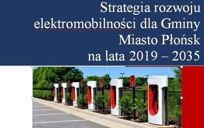 Zdjęcie do Strategia rozwoju elektromobilności dla Gminy Miasto Płońsk na lata 2019 &ndash; 2035 