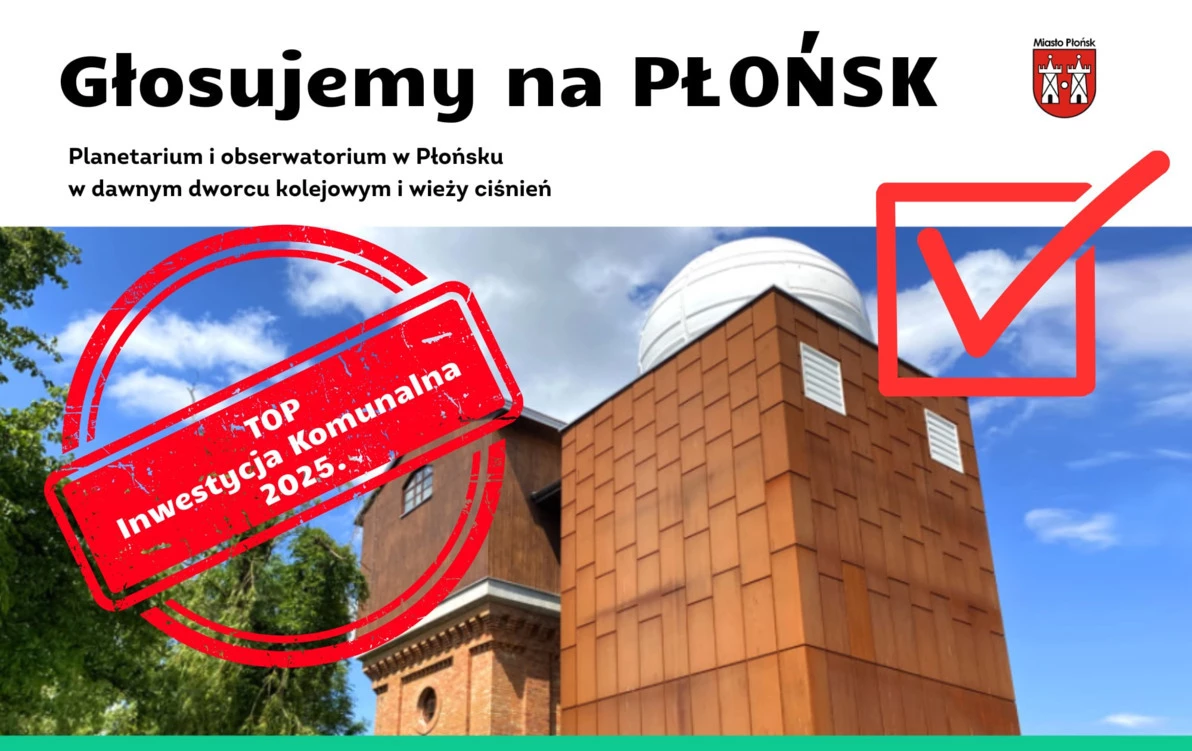 Zdjęcie do Głosujemy na Płońsk! Planetarium i obserwatorium w Płońsku...