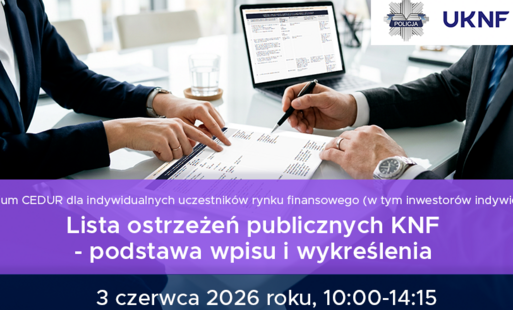 Zdjęcie do Zaproszenie na webinarium CEDUR "Lista ostrzeżeń publicznych KNF - podstawa wpisu i wykreślenia"