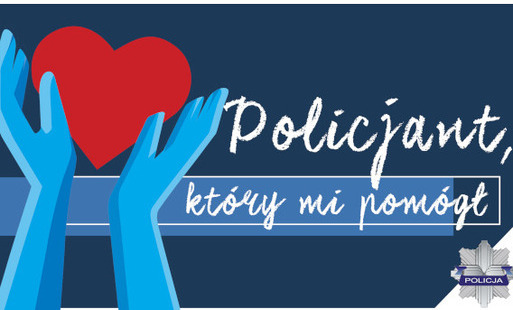 Zdjęcie do Og&oacute;lnopolski konkurs "Policjant, kt&oacute;ry mi pom&oacute;gł"