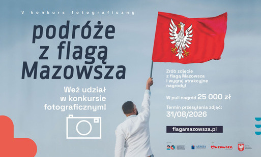 Zdjęcie do  V. edycja Konkursu Fotograficznego &bdquo;Podr&oacute;że z flagą Mazowsza&rdquo;