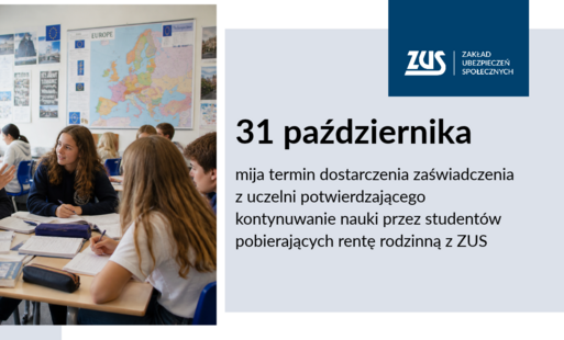Zdjęcie do Październikowy termin w ZUS dla student&oacute;w z rentą rodzinną. Uważaj, by nie stracić pieniędzy